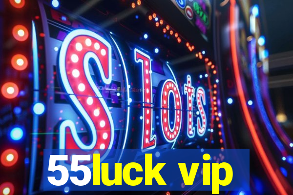 55luck vip